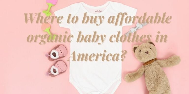 Where to buy affordable organic baby clothes in America?
