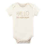 Organic cotton baby clothes made in the U.S.A-Tenth and Pine organic bodysuit 'Hello I am new here'.